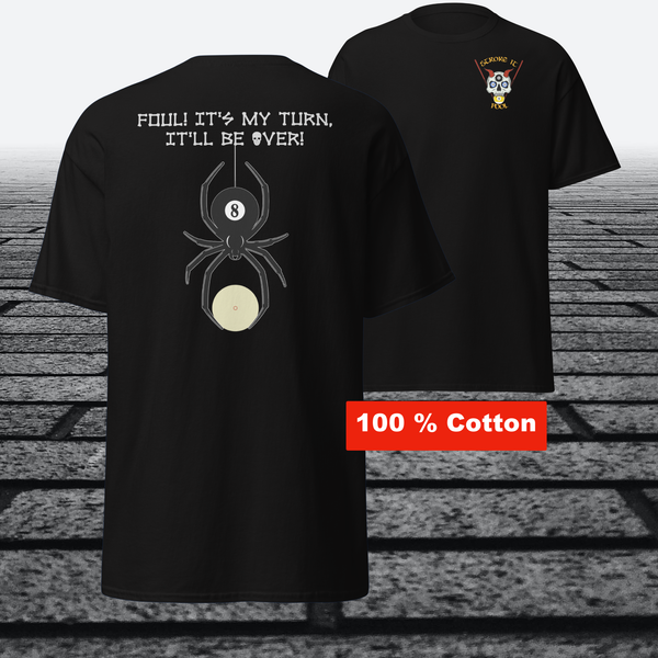 Foul, It's my turn, It'll be over, with logo on the front, Cotton t-shirt