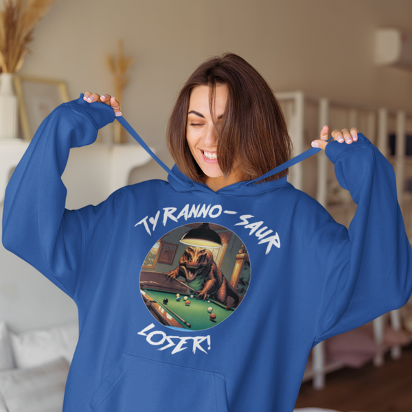Tyranno Saur Loser on the front Hoodie Sweatshirt Stroke It Pool