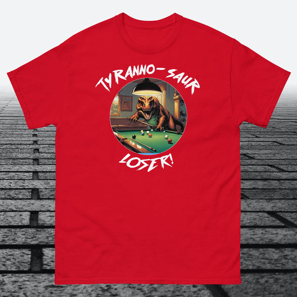 Tyranno-Saur Loser, on the front, Cotton t-shirt