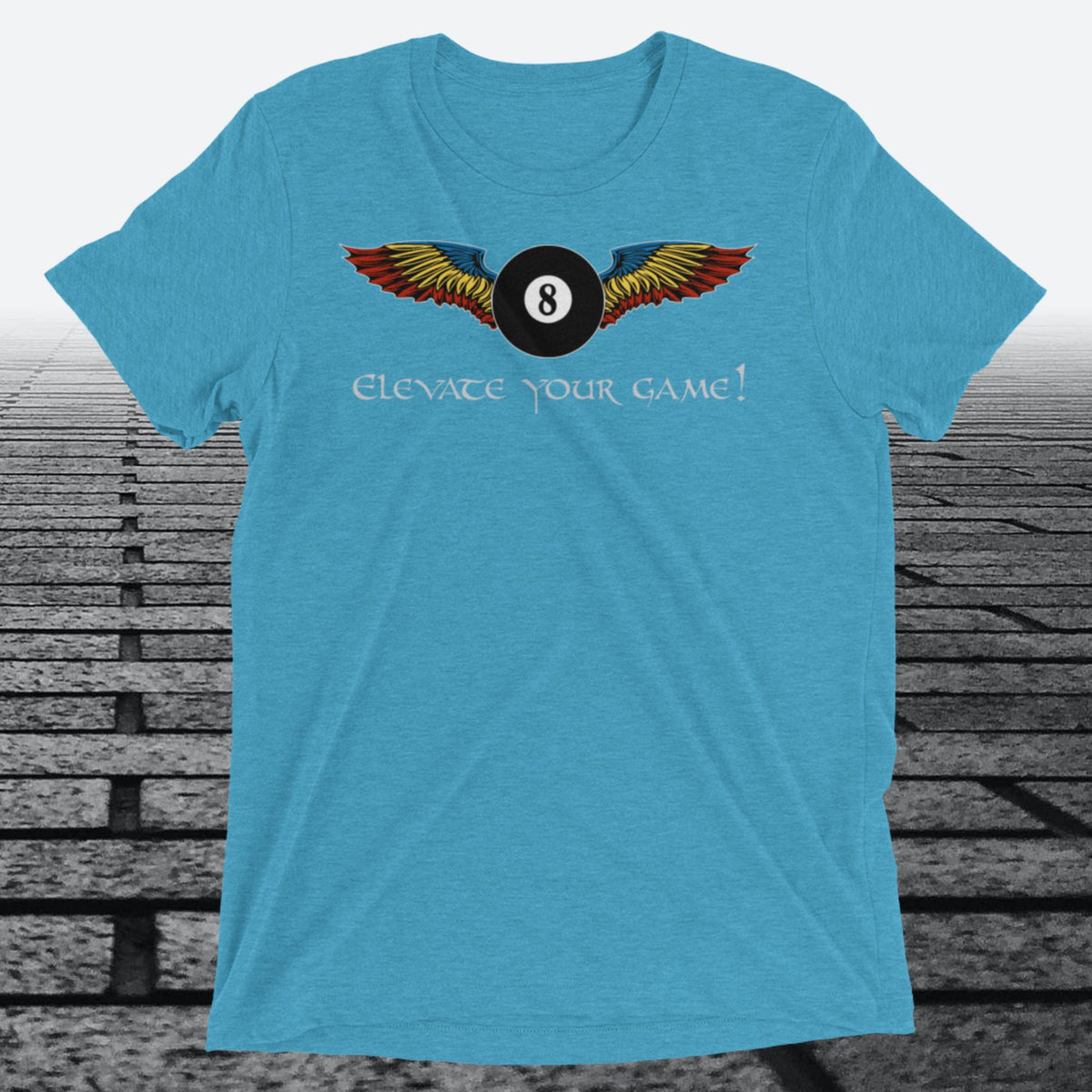 Elevate Your Game, with 8 ball with wings on front of shirt, Tri-blend t-shirt