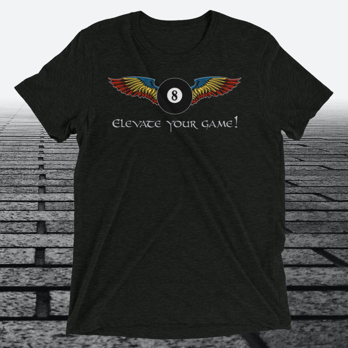 Elevate Your Game, with 8 ball with wings on front of shirt, Tri-blend t-shirt