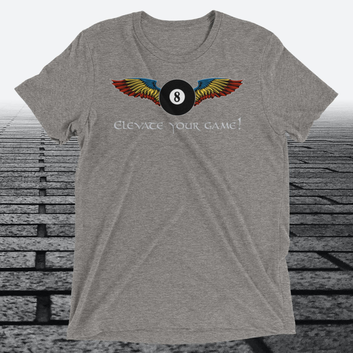 Elevate Your Game, with 8 ball with wings on front of shirt, Tri-blend t-shirt