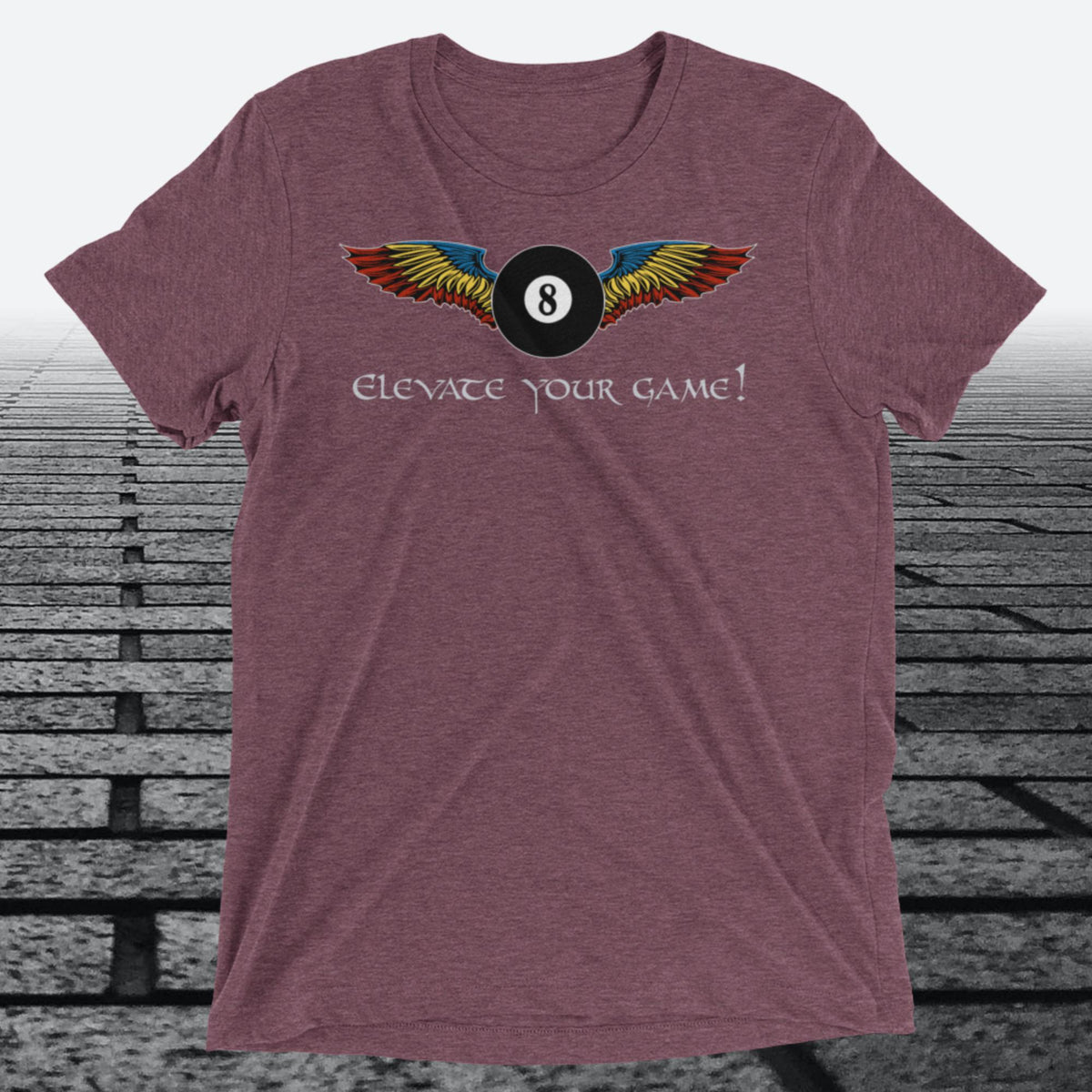 Elevate Your Game, with 8 ball with wings on front of shirt, Tri-blend t-shirt