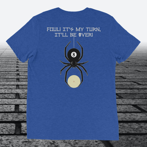 Foul, It's my turn, It'll be over, with logo on the front, Tri-blend t-shirt